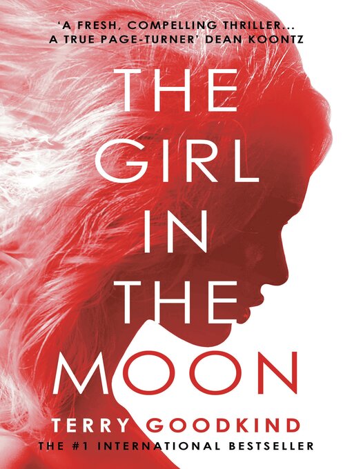 Title details for The Girl in the Moon by Terry Goodkind - Available